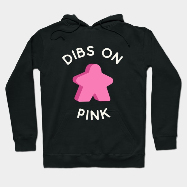 I Call Dibs on the Pink Meeple 'Coz I Always Play Pink! Hoodie by Teeworthy Designs